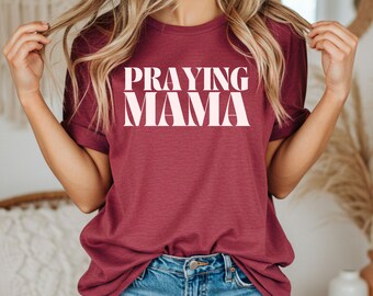 Praying Mama Christian Comfort Colors Shirt for Moms