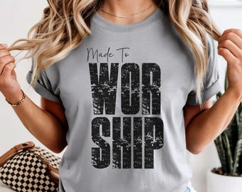 Made To Worship Christian Comfort Colors Grunge Tee