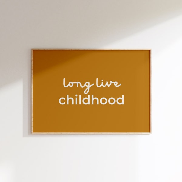 Kids Printable Wall Art | Minimalist Gender Neutral | Nursery Playroom Bedroom Classroom Decor | Long Live Childhood | Mustard | Typography