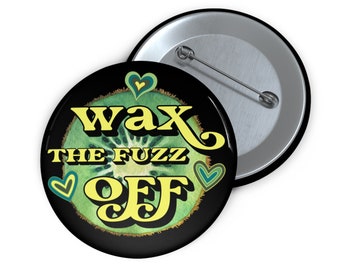 WAX The FUZZ OFF キウイピンボタン | 2.25インチピン | エステティシャンへのギフト | ワックス専門家 | ブラジリアンワックス | 美容学生 | ハードワックスギフト