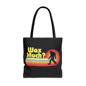 WAX MUCH? BIGFOOT Tote Bag | Shoulder Bag | Esthetician Bag | Wax Specialist Bag | Esthetician Gift | Cosmetology Bag | Esthetician Student