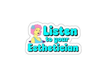 Adesivi ASCOLTA LA TUA ESTETISTA / Adesivi per estetista / Regalo di bellezza / Arredamento per spa e saloni / Regalo per estetista / Adesivi per scuole di cosmetologia