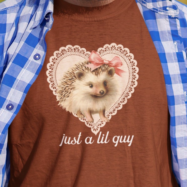 just a lil guy shirt, hedgehog shirt, cute shirt, funny tee, kawaii shirt, valentines, gift for him, gift for her