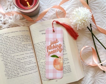 Just Fucking Peachy Bookmark | Book Lover | Gift For Book Lover | Sassy Bookmark l Sweary Bookmark l Bookish Gifts l Book Club