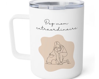Dog Mom Extraordinaire, Insulated Mug 10oz, Ceramic Mug 11oz, Dog mom gift, Dog mom mug