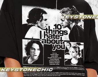 10 Things I Hate About You T-Shirt, 10 Things I Hate About You T-Shirt, Movie T-Shirt, Gift For Women and Man Unisex T-Shirt