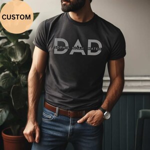 Custom Dad Shirt With Kids Names Personalized Shirt For Dad Custom Dad Shirt Father&#39;s Day Shirt New Dad Gift custom Birthday Gift Dad