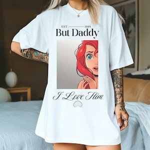 Mais papa je l&#39;aime chemise couleurs confort petite sirène chemise Ariel personnalisée cadeau citation vintage cadeau film d&#39;animation personnalisé