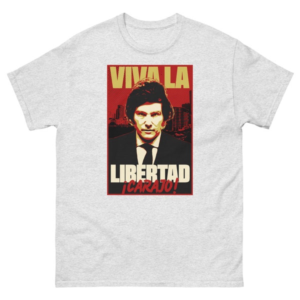 Libertarian Javier Milei Inspired 100% Cotton "Viva La Libertad" T-Shirt – Javier Milei Shirt – Liberty Shirt – Freedom Shirt