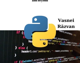 Mastering Python: A Comprehensive Guide for Beginners and Beyond
