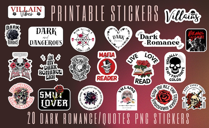 May include: Twenty printable stickers featuring dark romance quotes and imagery. The stickers are in a variety of styles, including skulls, roses, and hearts. The text on the stickers includes phrases like "Dark Romance", "Mafia Reader", and "Morally is My Favorite Color".