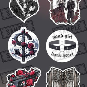 May include: Set of six stickers featuring gothic and dark aesthetic designs. The stickers include a couple embracing, a skeleton couple, a dollar sign with roses, a choker with the text "good girl dark heart", a gun with roses, and a gothic book.
