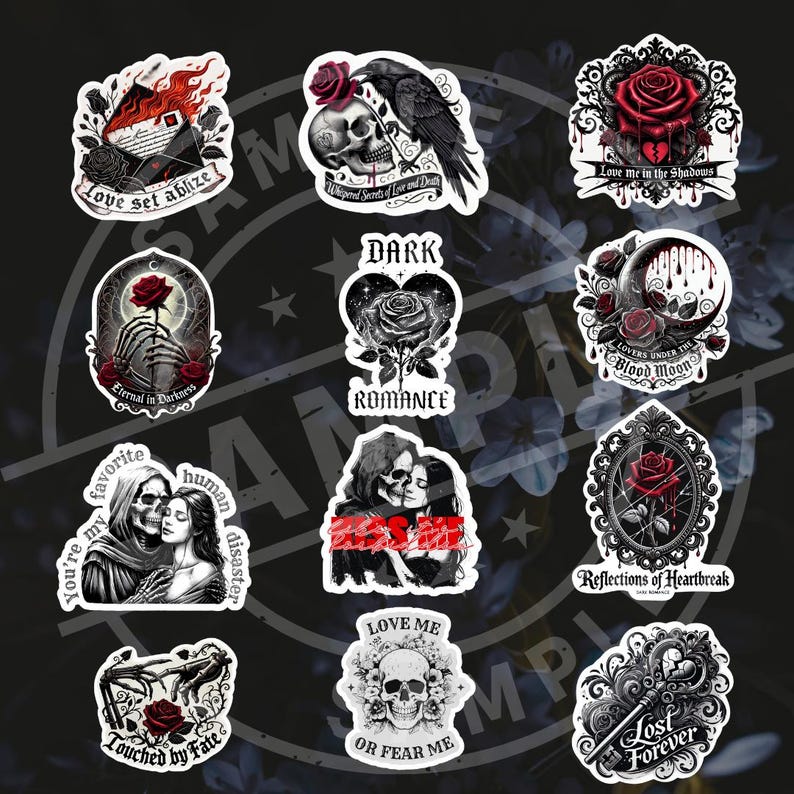 May include: A collection of gothic-themed stickers featuring dark romance imagery. Designs include skulls, roses, ravens, and phrases like "Love me in the Shadows" and "Eternal in Darkness." The stickers are predominantly black, white, and red.