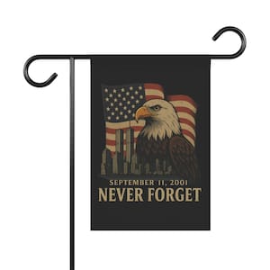 9-11 Never Forget Flag- Patriotic Eagle Twin Towers Garden or House Flag September 11 Memorial Outdoor Banner 12x18 & 24.5x32 Double-Sided