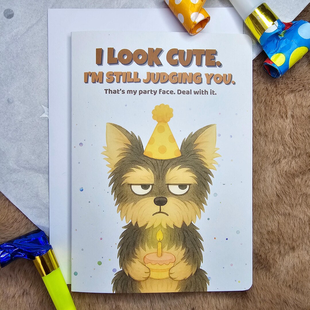 Funny Yorkshire Terrier Birthday Card Dog Birthday Card Grumpy Yorkie ...