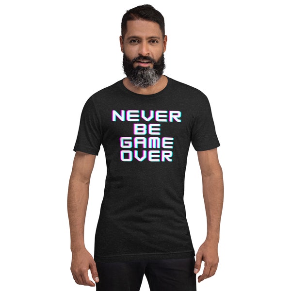 Camiseta unisex genial, camisetas divertidas, Never Be Game Over