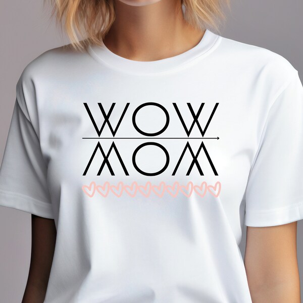 Mother's Day Tshirt, Wow Mom Tshirt, Mutter Shirt, Gift for Women, Geschenk für Frauen T-Shirt