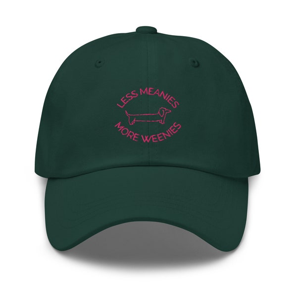 Less Meanies More Weenies, Baseball Cap Dad Hat. Dachshund Lovers Hat