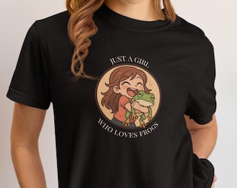 Just a Girl Who Loves Frogs T-Shirt | Cute Frog Lover Tee | Kawaii Frog Gift | Nature Girl Shirt | Animal Lover Top
