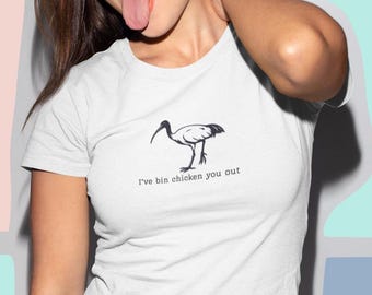 Funny Bin Chicken T-Shirt, Bin Chicken You Out Australian Ibis Tee, Aussie Bird Pun Shirt, Unique Gift for Bird Lovers