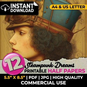 May include: Digital download with a steampunk illustration of a woman in a hat and goggles. The image includes the text "Steampunk Dreams Printable Half Papers" and dimensions of 14 x 21.6 cm. Includes PDF and JPG formats for commercial use.