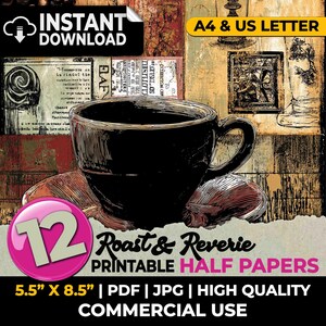 May include: An illustration featuring a black coffee cup with a handle, resting on a brown surface. The image includes text that reads "Roast & Reverie Printable Half Papers" and "5.5" x 8.5" | PDF | JPG | HIGH QUALITY COMMERCIAL USE". The background has a vintage aesthetic.