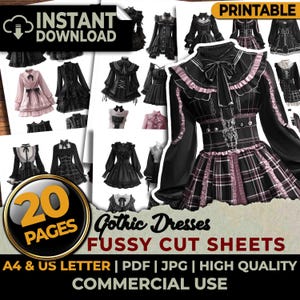 May include: A digital collection of 20 pages of printable gothic dresses for fussy cutting. The sheets feature various dress designs in black, pink, and plaid patterns with bows, ruffles, and lace details. Text includes Instant Download, Printable, 20 Pages, Gothic Dresses, Fussy Cut Sheets, A4 & US Letter, PDF, JPG, High Quality, and Commercial Use.