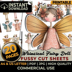May include: A digital download featuring whimsical fairy doll fussy cut sheets. The image showcases a collection of fairy illustrations with large wings, floral accents, and soft color palettes. The text indicates 20 pages, printable in A4 and US Letter sizes, with PDF and JPG formats, for commercial use.