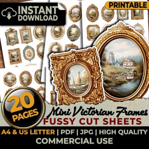 May include: Printable mini Victorian frames fussy cut sheets. The image shows various ornate gold frames with landscape paintings. The text includes "Instant Download", "20 Pages", and "Commercial Use". The frames are in oval and rectangular shapes.