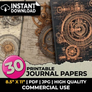 May include: A collection of 30 printable journal papers with steampunk-style gear and clock designs. The papers are 8.5" x 11" and available in PDF and JPG formats. The image includes the text "Instant Download" and "High Quality Commercial Use."