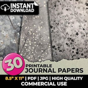 May include: A selection of 30 printable journal papers featuring floral and abstract patterns in grey and white. The papers measure 21.6 x 27.9 cm and are available in PDF and JPG formats. The image includes the text "INSTANT DOWNLOAD" and "COMMERCIAL USE".