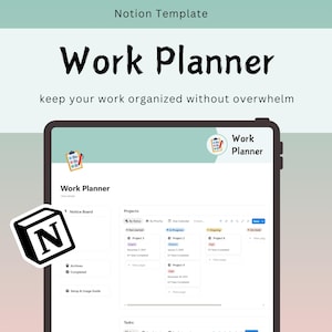 May include: A digital work planner template displayed on a tablet. The screen shows a project management interface with task lists and project details. The text "Work Planner" and "keep your work organized without overwhelm" are displayed.