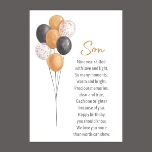 May include: A birthday card featuring a watercolour illustration of a cluster of black, gold, and white confetti-patterned balloons. The text reads: Son, Nine years filled with love and light, So many moments, warm and bright. Precious memories, dear and true, Each one brighter because of you. Happy birthday, you should know, We love you more than words can show.