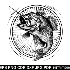 May include: Black and white illustration of a largemouth bass with an open mouth, inside a circular frame with a fishing rod. The fish is detailed with scales and fins. Text at the bottom reads: SVG EPS PNG CDR DXF JPG PDF INSTANT DOWNLOAD.