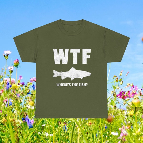 T-Shirt "WTF Where's The Fish", Fisch, Tier, Fischer, Angeln, Fischfang, Lifestyle, Gesundheit, Meme, witzig, funny