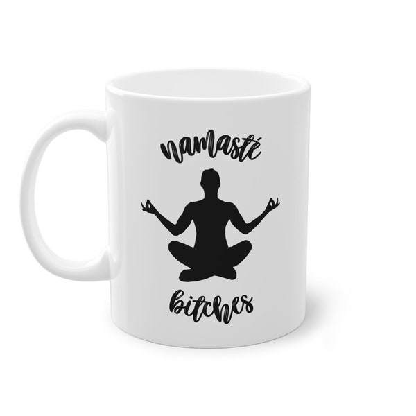 Tasse mit Design "Namasté Bitches", Becher, Kaffee, Tee, Ohm, Aum, Mandala, Ornament, Meditation, Familie, Liebe, Freundschaft, Geschenk