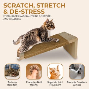 May include: A cat scratching post with a wooden frame and a sisal rope scratching surface. The text reads "SCRATCH, STRETCH & DE-STRESS" and "ENCOURAGES NATURAL FELINE BEHAVIOR AND WELLNESS". The image also includes icons that say "Relieves Boredom", "Promotes Nail Health", "Supports Joint Movement", and "Protects Furniture Surface".