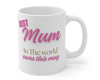 Best mum in the world owns this mug ,mothers day mug, mothers day gift, funny mothers day mug, gift for mum, birthday gift, gift for her