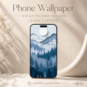 May include: A smartphone displaying a digital wallpaper featuring a layered paper-cut style landscape of blue mountains and pine forests under a white circular moon. Text reads Phone Wallpaper, 9:16 & 9:19.5 SIZES INCLUDED, IPHONE & ANDROID, INSTANT DOWNLOAD.