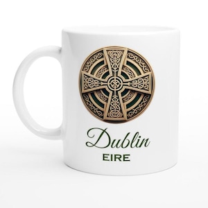 Dublin Ireland Coffee Mug: Celtic Cross Éirinn go Brách - 11 oz