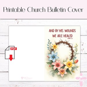 May include: Printable church bulletin cover with a floral wreath and the text "And by his wounds we are healed, Isaiah 53:5".