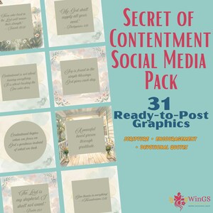 May include: A teal graphic with the text "Secret of Contentment Social Media Pack" and "31 Ready-to-Post Graphics." The graphics include scripture, encouragement, and devotional quotes. Floral and watercolor elements are present.