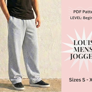 May include: Light gray sweatpants with a relaxed fit. The image includes text that reads "LOUIS MENS JOGGERS" and "PDF Pattern LEVEL: Beginners". Sizes available are S - XXXL.
