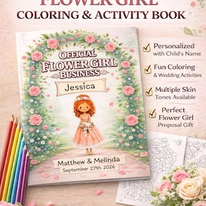 May include: A personalized flower girl coloring and activity book. The cover features a watercolor illustration of a girl in a pink dress holding flowers, surrounded by a floral arch. Includes the text "Official Flower Girl Business" and the names "Jessica", "Matthew & Melinda", and the date "September 27th 2026".