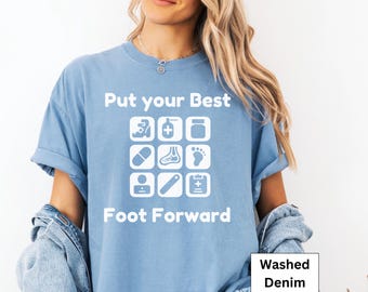 Podiatry Shirt, Foot Doctor t-Shirt, Podiatrist t-shirt, Foot Specialist Student Gift Tee, Podiatry Staff Shirt, Podiatry Office Shirt
