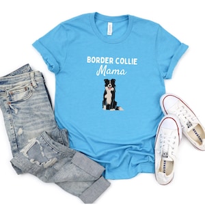 Border Collie Mom Shirt, Border Collie Lover tshirt Gift, Bordercollie Mom Gifts for Her, Cute Dog  Mom Shirts, Border Collie Owner Shirt