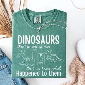 Optometry Dinosaur t-Shirt, Eye Care Specialist t-Shirts, Optometrist Office Staff t-shirt, Gift for Optometrist Shirt, Optometrist Tech Tee