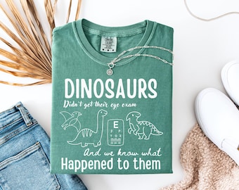 Optometry Dinosaur t-Shirt, Eye Care Specialist t-Shirts, Optometrist Office Staff t-shirt, Gift for Optometrist Shirt, Optometrist Tech Tee