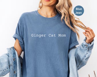 Ginger Cat Mom T-shirt, Ginger Cat Lovers Gift, Ginger Cat Love, Ginger Cat Shirt voor haar, Orange Cat Mama, Ginger Cat Owner