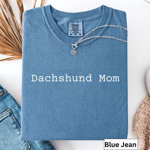 Dachshund Mom Comfort Colors T-shirt, Dog Lovers Shirt, Gift for Dog Mom, Cute Dachshund Tee, Weenie Dog Shirt, Doxie Mom Shirt image 1